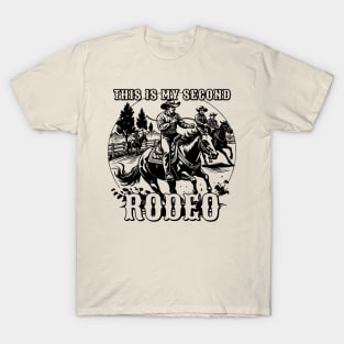 This is my second rodeo T-Shirt